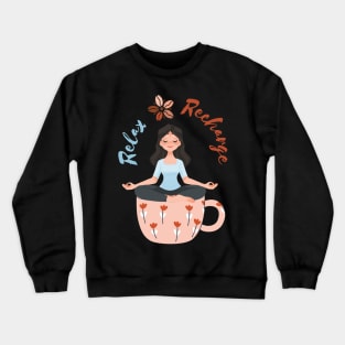 Relax and Recharge - For Coffee Lovers Crewneck Sweatshirt